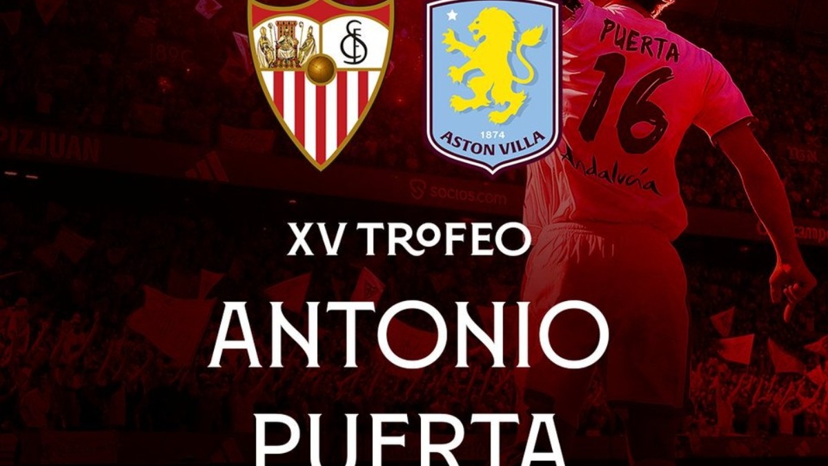 El Sevilla FC anuncia que recibirá al Aston Villa en la XV edición del Trofeo Antonio Puerta